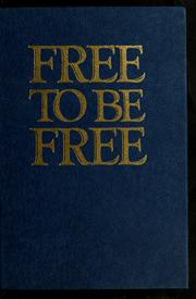Cover of: Free to be free by Richard M. Eyre