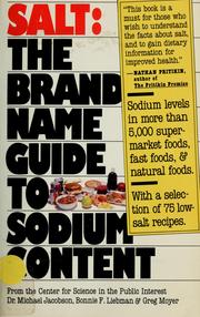 Cover of: Salt, the brand name guide to sodium content