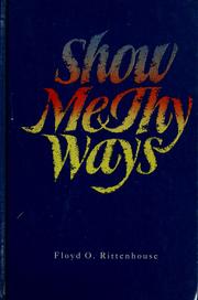 Cover of: Show me thy ways