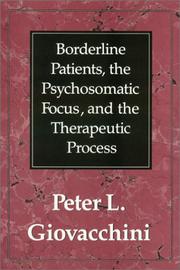 Cover of: Borderline patients: the psychosomatic focus, and the therapeutic process