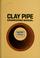 Cover of: Clay pipe engineering manual.