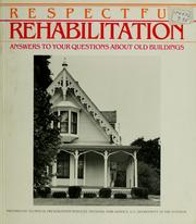 Cover of: Respectful rehabilitation by Technical Preservation Services, National Park Service, U.S. Department of the Interior ; drawings by David J. Baker.