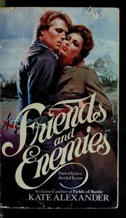 Cover of: Friends And Enemies by Kate Alexander