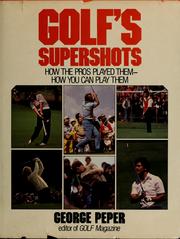 Cover of: Golf's supershots: how the pros played them--how you can play them