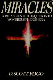 Cover of: Miracles, a parascientific inquiry into wondrous phenomena