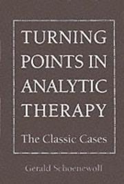 Cover of: Turning points in analytic therapy: the classic cases