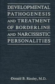 Cover of: Developmental pathogenesis and treatment of borderline and narcissistic personalities by Donald B. Rinsley