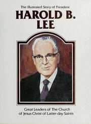Cover of: The illustrated story of President Harold B. Lee