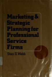 Cover of: Marketing & strategic planning for professional service firms by Stan G. Webb