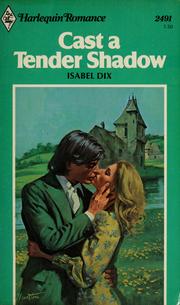 Cover of: Cast a Tender Shadow by Isabel Dix