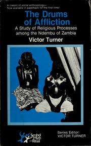 Cover of: The drums of affliction: a study of religious processes among the Ndembu of Zambia