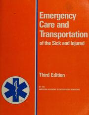 Cover of: Emergency care and transportation of the sick and injured by by the American Academy of Orthopaedic Surgeons.