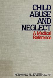 Cover of: Child abuse and neglect by edited by Norman S. Ellerstein.