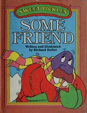Cover of: Some friend by Richard Hefter
