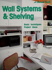Cover of: Wall systems and shelving by by the editors of Sunset books and Sunset magazine ; [edited by Scott Fitzgerrell ; contributing editor Scott Atkinson ; illustrations, Mark Pechenik, Bill Oetinger].