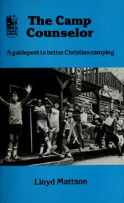 Cover of: The camp counselor: a guidepost to better Christian comping