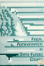 Cover of: Fiscal administration in state-funded courts by Harry O. Lawson