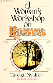 Cover of: A woman's workshop on Romans by Carolyn Nystrom