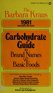 Cover of: The Barbara Kraus 1981 carbohydrate guide to brand names and basic foods. by Barbara Kraus