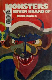 Cover of: Monsters you never heard of by Daniel Cohen