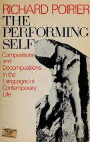 Cover of: The performing self: compositions and decompositions in the languages of contemporary life.