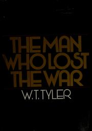 Cover of: The man who lost the war by W. T. Tyler