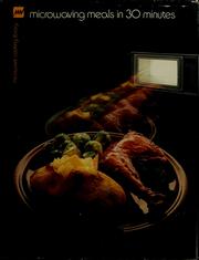 Cover of: Microwaving meals in 30 minutes by Barbara Methven