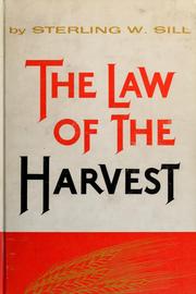 Cover of: The law of the harvest by Sterling W. Sill