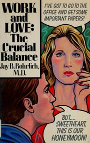 Cover of: Work and love by Jay B. Rohrlich