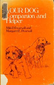 Cover of: Your dog, companion and helper by Milo D. Pearsall