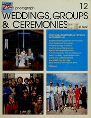 Cover of: How to photograph weddings, groups, & ceremonies by Tom Burk