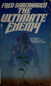 Cover of: The ultimate enemy by Fred Saberhagen, Michael Whelan