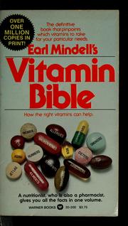 Cover of: Earl Mindell's vitamin bible: how the right vitamins & nutrient supplements can help turn your life around