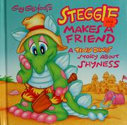Cover of: Guy Gilchrist's Steggie makes a friend: a Tiny Dinos story about shyness
