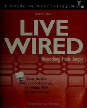Cover of: Live wired: a guide to networking Macs