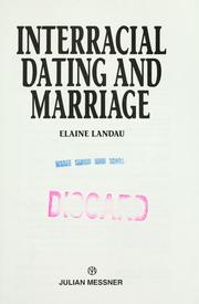 Interracial Dating and Marriage Elaine Landau
