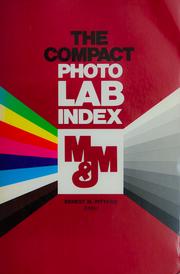 Cover of: Compact Photo Lab Index: The Cumulative Formulary of Standard Recommended Photographic Procedures