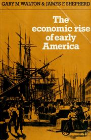 The economic rise of early America by Gary M. Walton