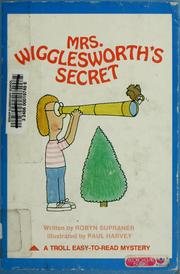 Cover of: Mrs. Wigglesworth's secret by Robyn Supraner