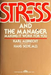 Cover of: Stress and the manager by Karl Albrecht