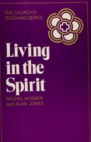 Cover of: Living in the spirit by Rachel Hosmer