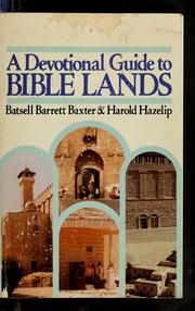A devotional guide to Bible lands by Batsell Barrett Baxter