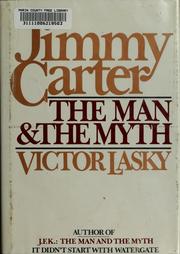 Cover of: Jimmy Carter, the man & the myth by Victor Lasky