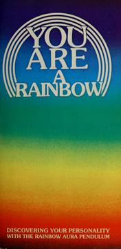 Cover of: You are a rainbow: original insights into the work of Christopher Hills by researchers practicing his theory of Nuclear Evolution