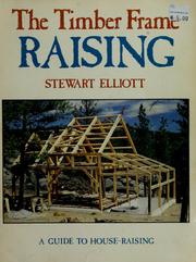 Cover of: The timber frame raising by Stewart Elliott