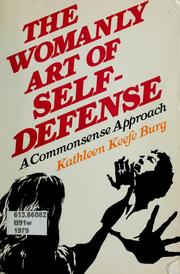 Cover of: The womanly art of self defense by Kathleen Keefe Burg
