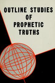 Cover of: Outline Studies of Prophetic Truths (Back to the Bible Broadcast)