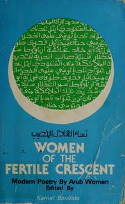 Cover of: Women of the Fertile Crescent by edited with translations by Kamal Boullata.
