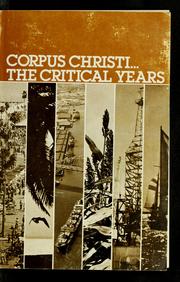Cover of: Corpus Christi--the critical years by John M. Richards