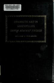Cover of: Dramatic art in Aeschylus's Seven against Thebes by William G. Thalmann